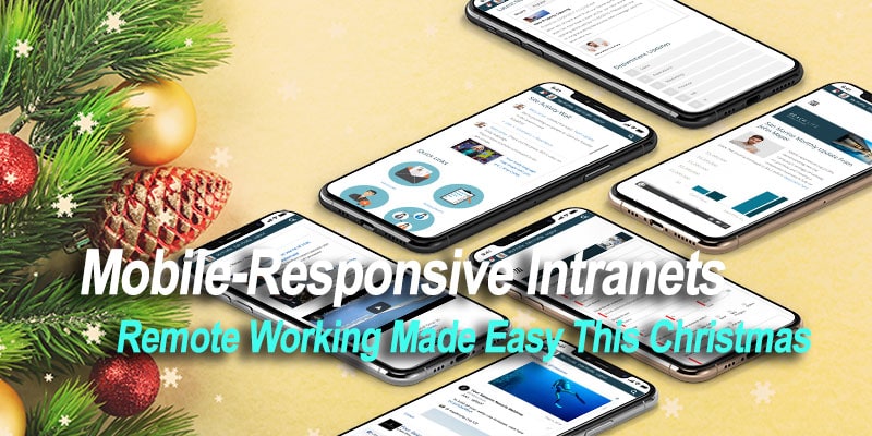 Mobile-Responsive Intranets: Remote Working Made Easy This Christmas