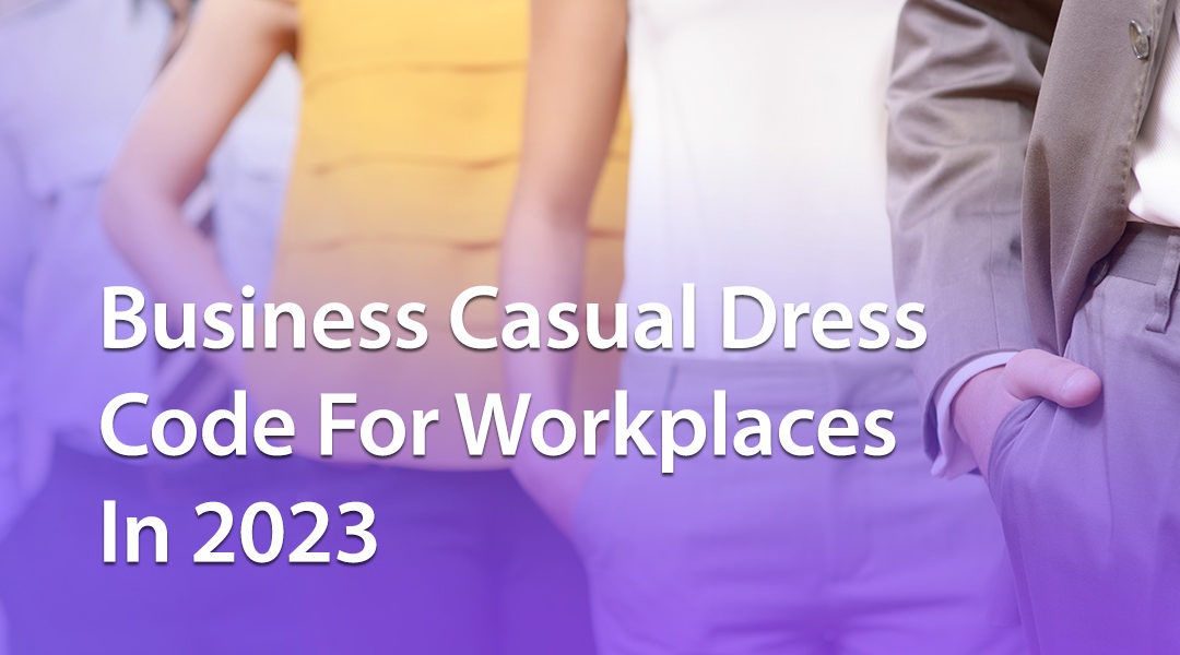 Business Casual Dress Code For Workplaces In 2023