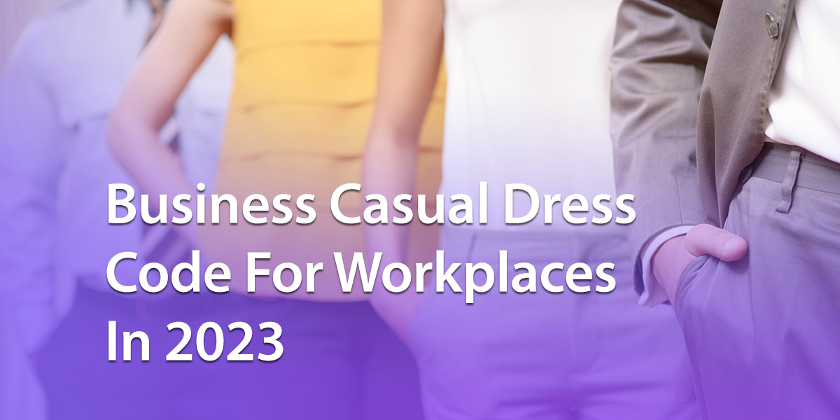 Business Casual Dress Code For Workplaces In 2022