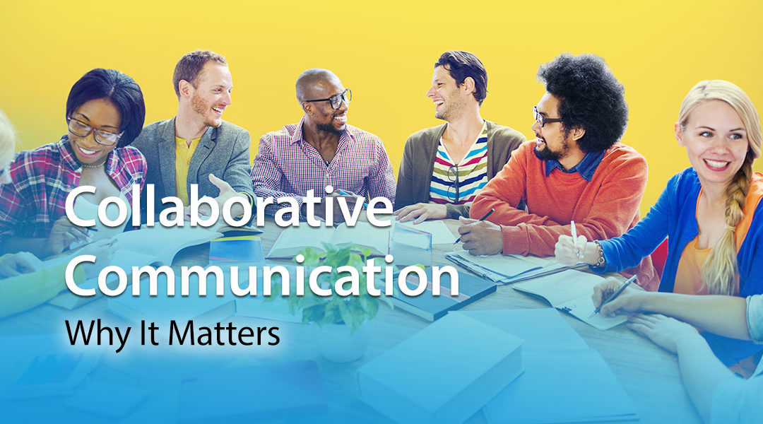 Collaborative Communication: Why It Matters