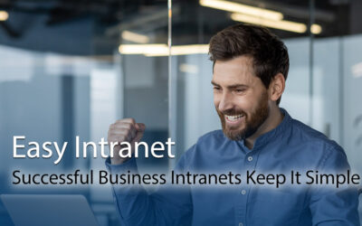 Easy Intranet: Successful Business Intranets Keep It Simple