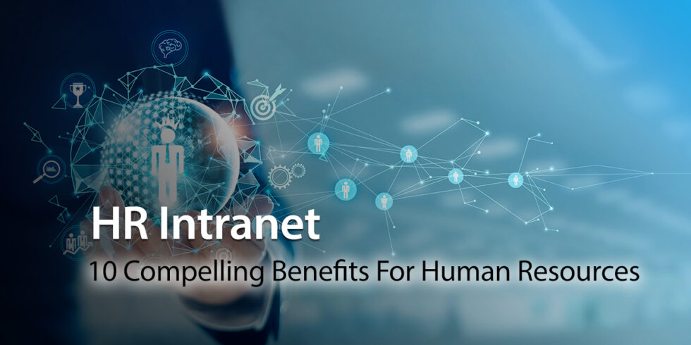 HR Intranet: 10 Compelling Benefits For Human Resources