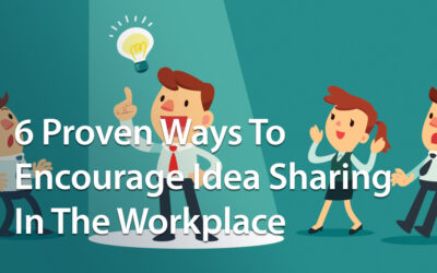 6 Proven Ways To Encourage Idea Sharing In The Workplace