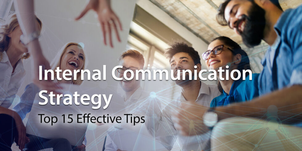 15 Tips On Effective Internal Communication Strategy