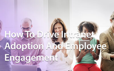 How To Drive Intranet Adoption And Employee Engagement