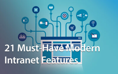 21 Must-Have Modern Intranet Features