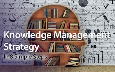 Knowledge Management Strategy In 8 Simple Steps