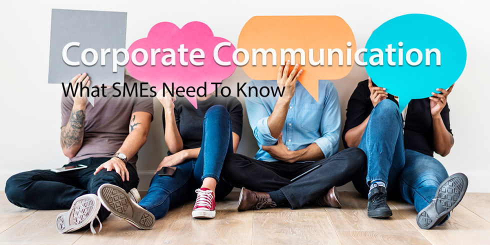 Corporate Communication: What SMEs Need To Know