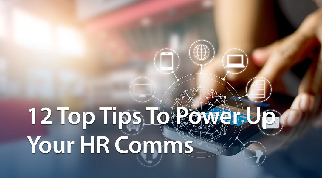 12 Top Tips To Power Up Your HR Comms