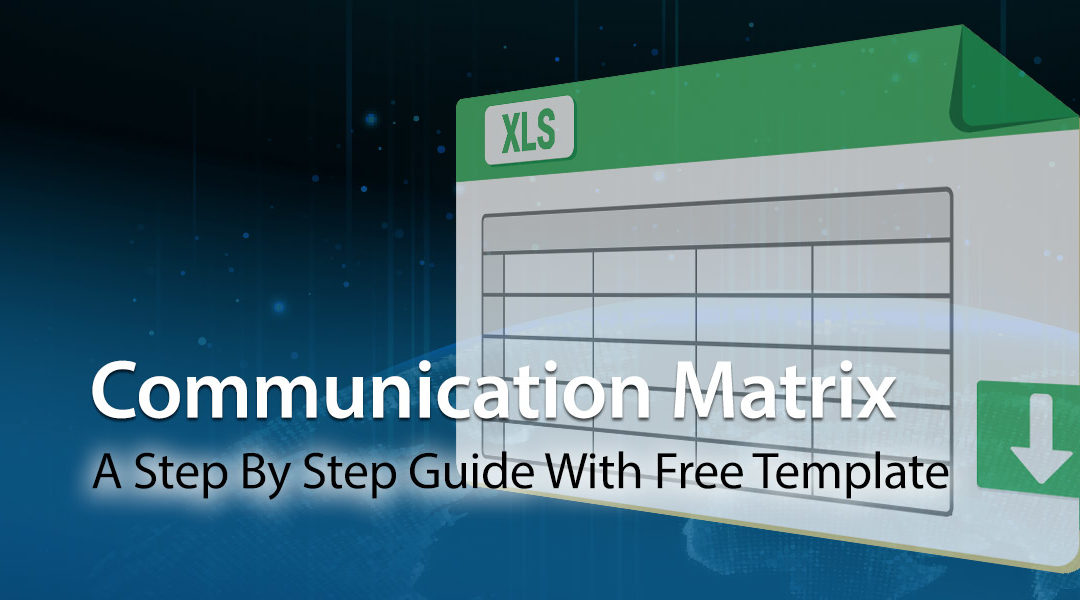 Communication Matrix: A Step By Step Guide With Free Template