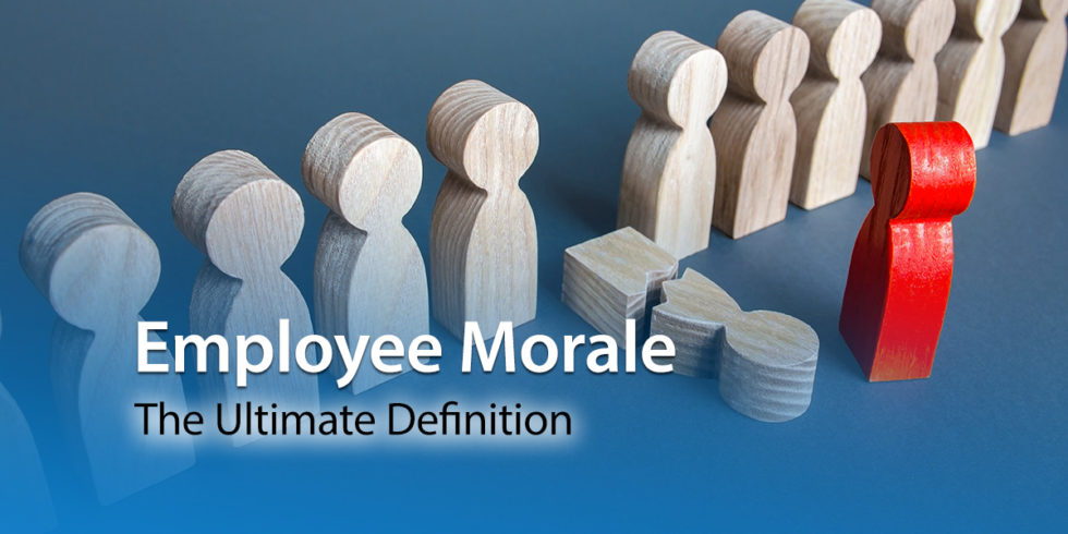 Employee Morale The Ultimate Definition