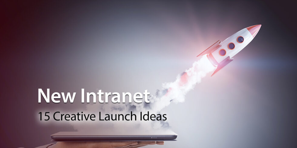 15 Creative Intranet New Launch Ideas