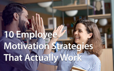 10 Employee Motivation Strategies That Actually Work