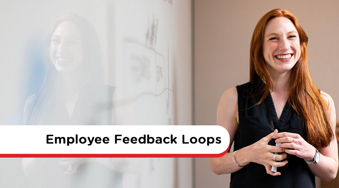 Employee Feedback Loops: A Simple Tool to Improve Workplace Culture